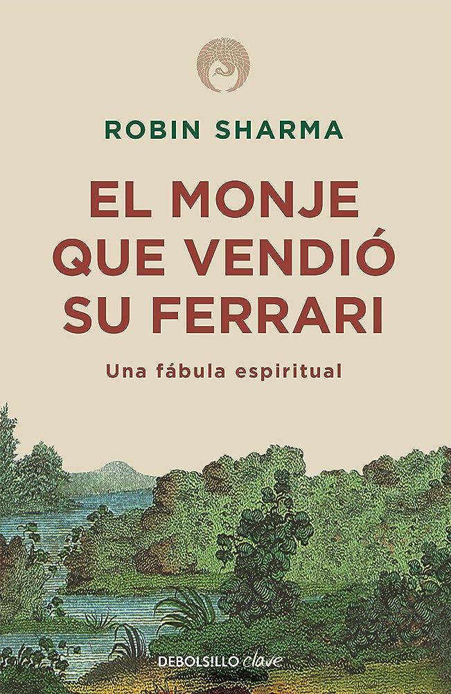 The Monk Who Sold His Ferrari - Robin Sharma