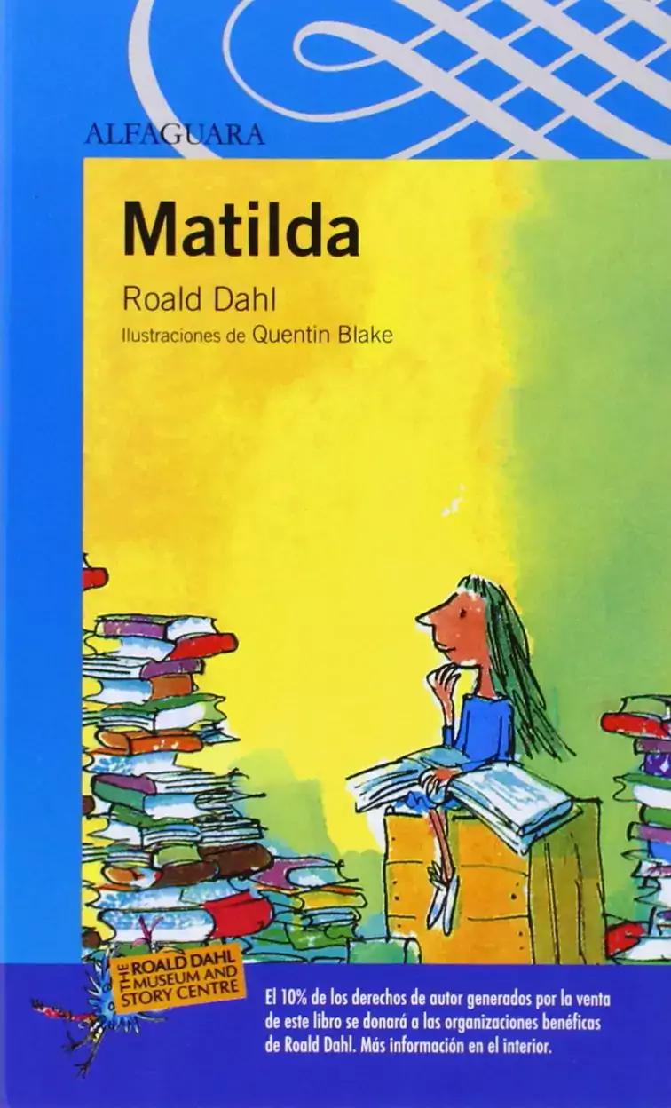 "Matilda" de Roald Dahl - 8 a 12 años