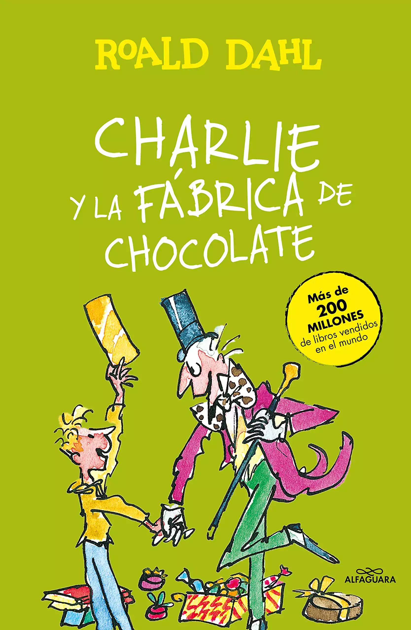 "Charlie y la fábrica de chocolate" de Roald Dahl - 8 a 12 años