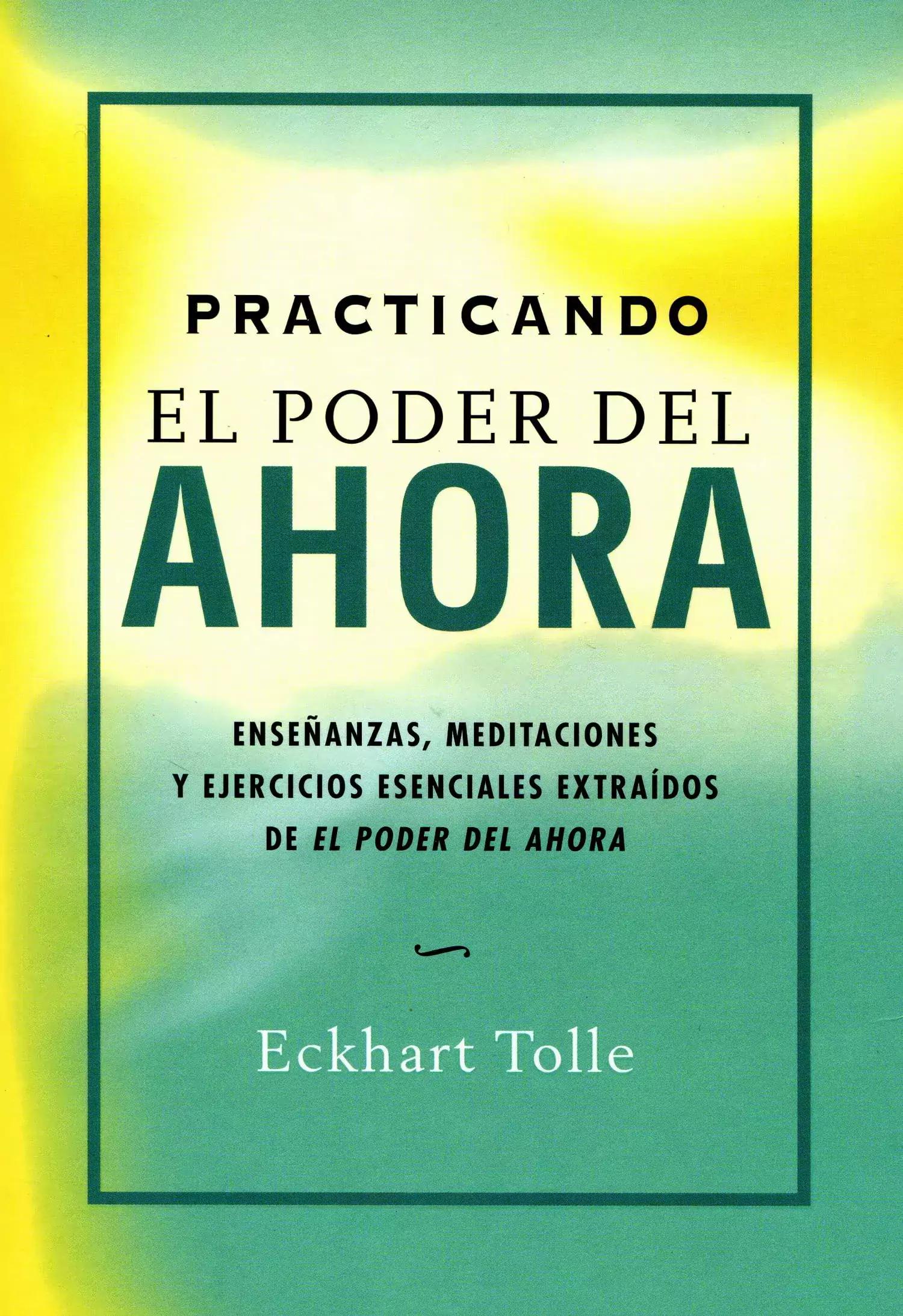 El Poder del Ahora - Eckhart Tolle