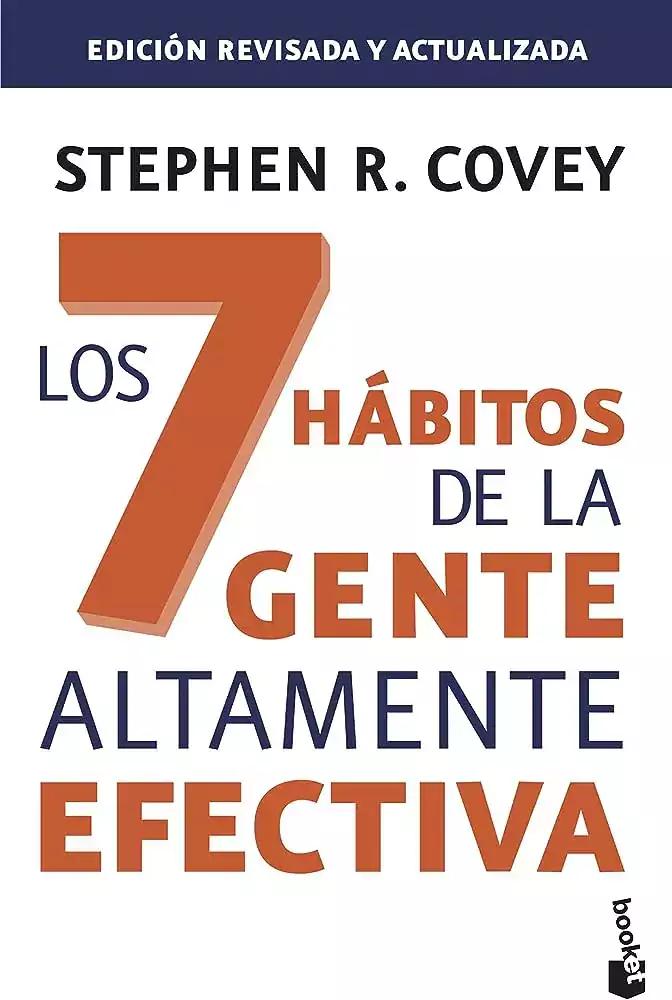 The 7 Habits of Highly Effective People - Stephen Covey